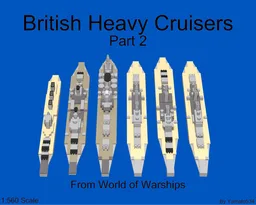 1:560 Scale British Heavy Cruisers(WOWS) Part 2