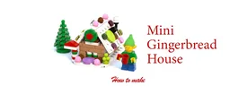 Mini Gingerbread House