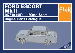 Ford Escort 1600 Sport Mk II - 1975 to 1980 - Original Parts Catalogue