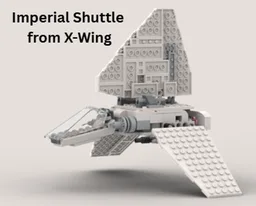 Imperial Shuttle from X Wing