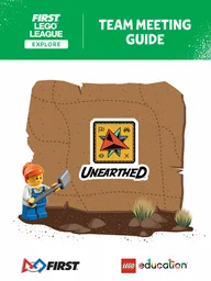 UNEARTHED Team Meeting Guide (FLL Explore)
