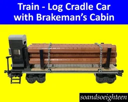 Train - Log Cradle Car with Brakeman's Cabin