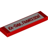 Tile 1 x 4 with 'KA-CIAO, FRANCESCO!' Print / Red