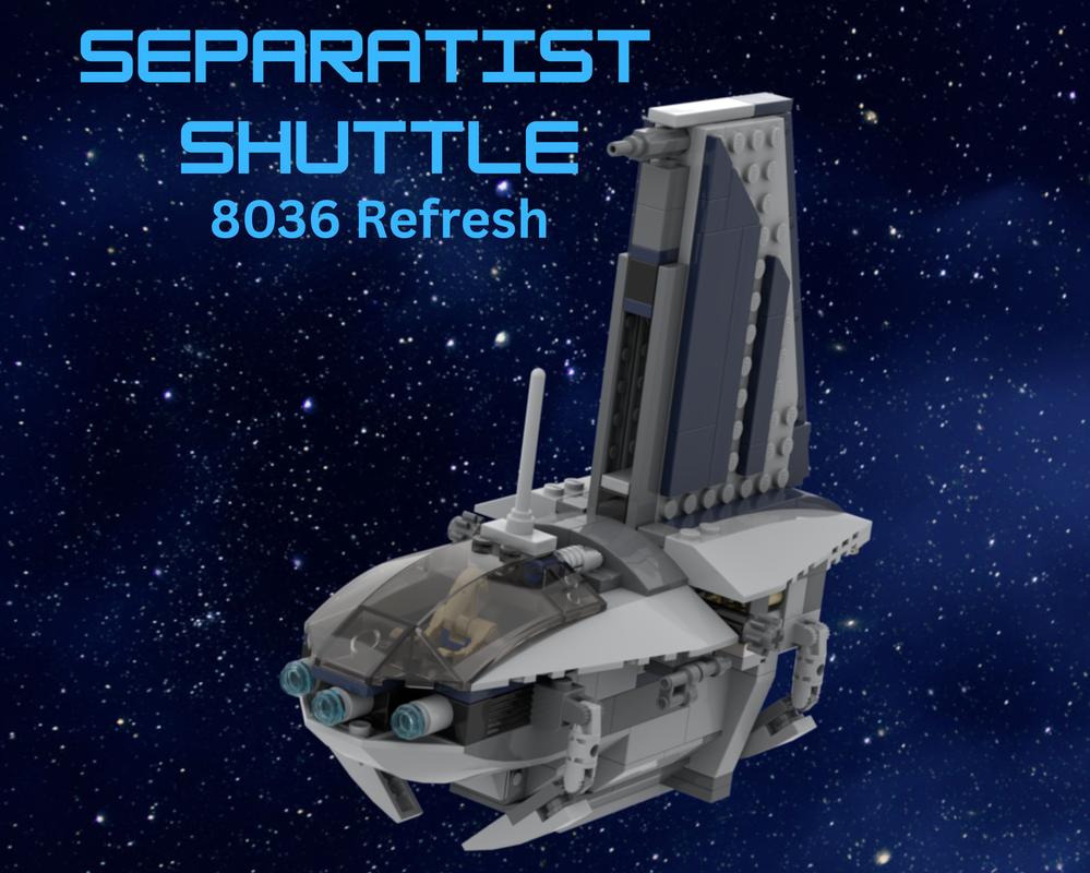 Lego Separatist Shuttle 8036 Refresh