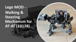 Lego MOD - Walking & Steering Mechanism for AT-AT (10178)