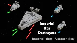 Micro Imperial Star Destroyers (Imperial-class and Venator-class)