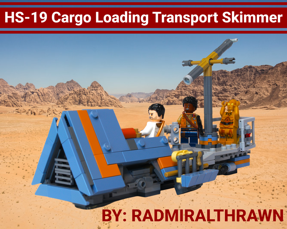Lego Pasaana HS-19 Cargo Loading Transport Skimmer - AKA "They Fly Now"