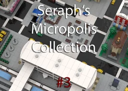 Seraph's Micropolis Collection #3