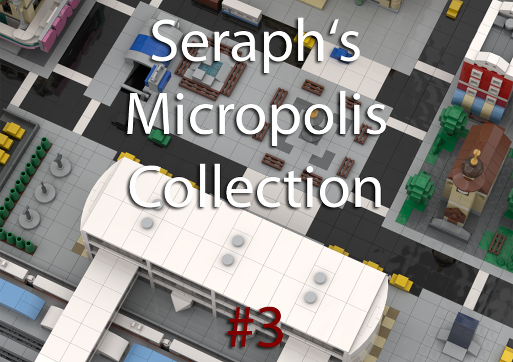 Lego Seraph's Micropolis Collection #3