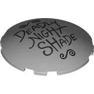Brick Round Curved 6 x 6 x 1 with Black 'DEADLY NIGHT SHADE' Print / Light Bluish Gray