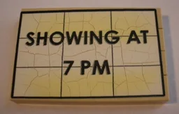 Stickered Assembly 6 x 4 x 2/3 with 'SHOWING AT 7 PM' Pattern (Sticker) - Set 10184