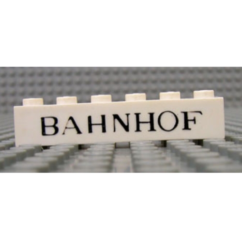 Lego Brick 1 x 6 with 'BAHNHOF' Thin Black print / White