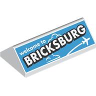 Lego Brick Sloped 45° 2 x 4 Double with White 'welcome to BRICKSBURG' on Medium Azure Background print / White