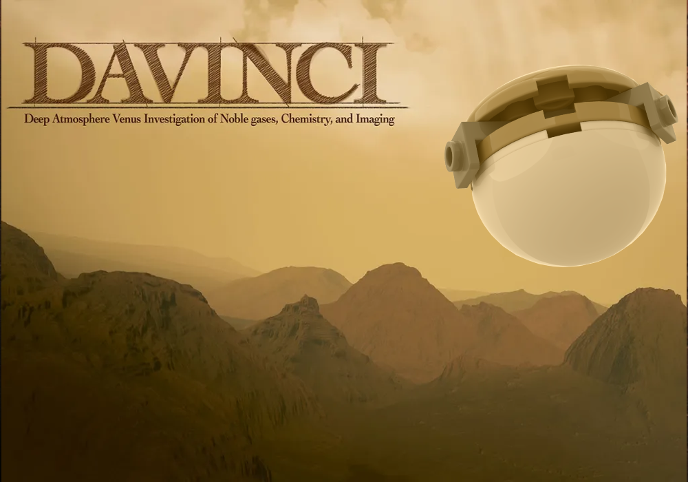 Lego DAVINCI (Deep Atmosphere Venus Investigation of Noble gases, Chemistry, and Imaging) Spacecraft and Probe
