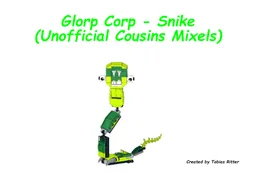 Glorp Corp - Snike (Unofficial Cousins Mixels)