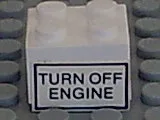 Brick 2 x 2 with 'TURN OFF ENGINE' Pattern on Both Sides (Stickers) - Set 6375-2