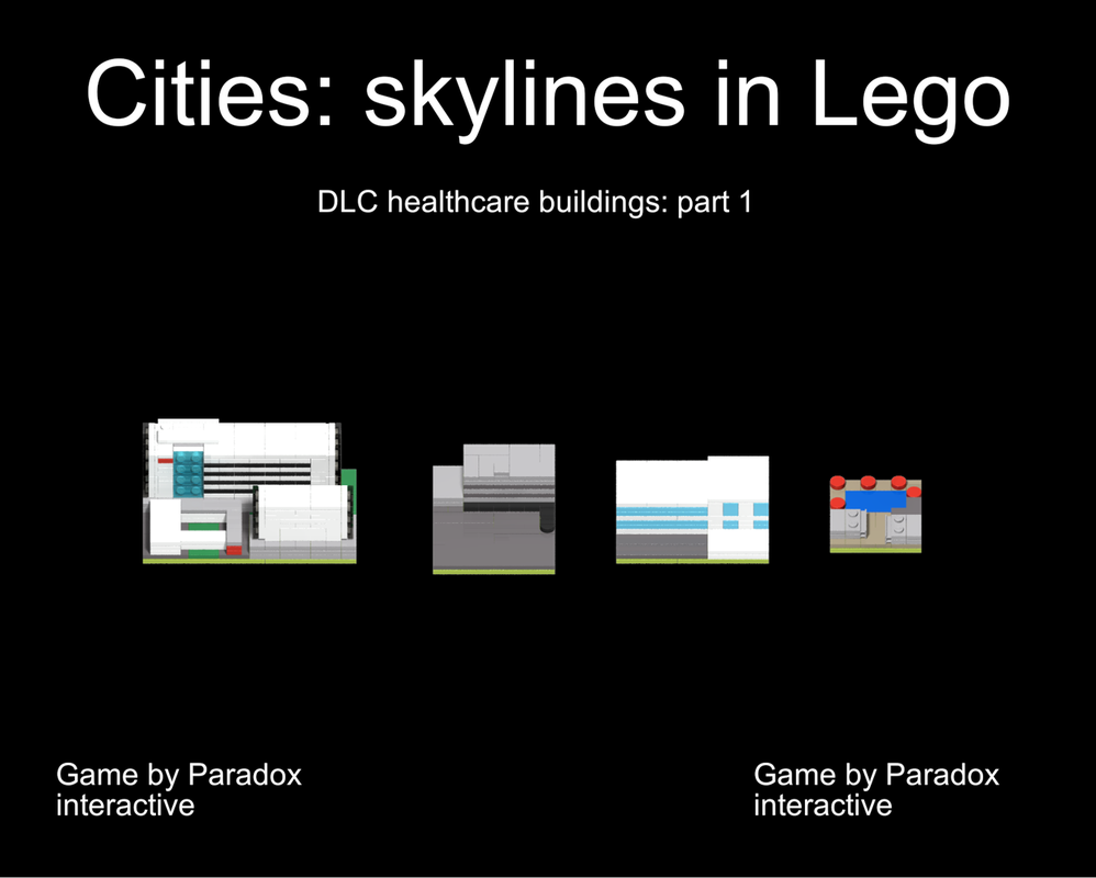 Lego DLC healthcare buildings part 1(Cities: skylines in Lego)